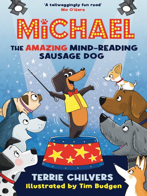 Title details for Michael the Amazing Mind-Reading Sausage Dog by Terrie Chilvers - Available